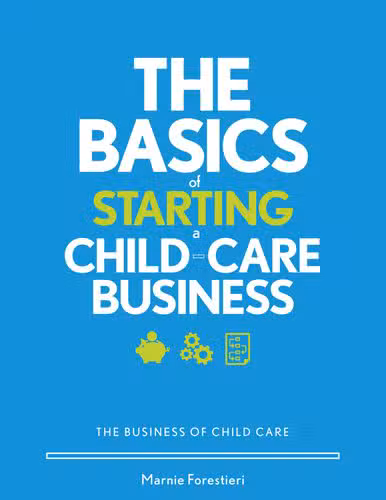 The Basic of Starting a Child Care Business